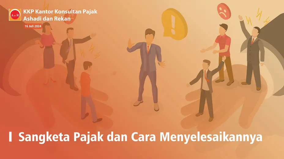 Sangketa Pajak dan Cara Menyelesaikannya